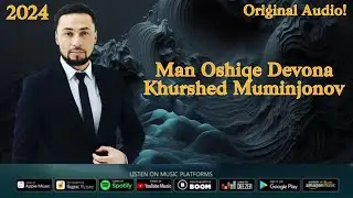 Khurshed Muminjonov Man Oshiqe Devona (Original Audio) 2024
