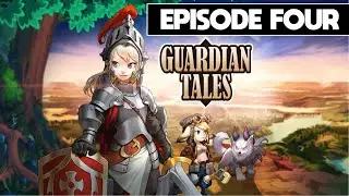 GUARDIAN TALES | SOME GHOST LOVING! | EPISODE FOUR