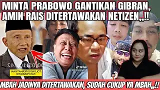 MINTA PRABOWO GANTIKAN GIBRAN, AMIN RAIS DITERTAWAKAN NETIZEN,,!!