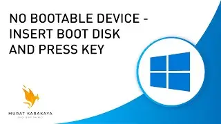 NO BOOTABLE DEVICE - INSERT BOOT DISK AND PRESS KEY HATASI VE ÇÖZÜMÜ