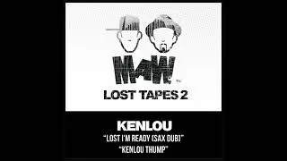 Lost I'm Ready (Sax Dub) - KenLou - MAW Lost Tapes 2