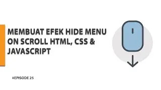 TUTORIAL MEMBUAT EFEK HIDE MENU ON SCROLL | HTML, CSS & JAVASCRIPT