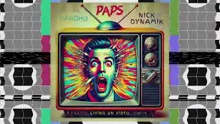 Pakito - Living On Video (PAPS, Pandho & Nick Dynamik Bootleg)
