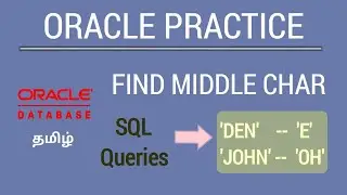 Oracle SQL Queries - Find Middle Character | Tamil | iCoding