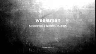 What does wealsman mean