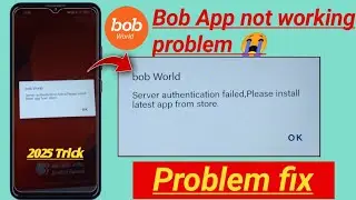 server authentication failed please install latest app from store Bob world problem fix! Bob problem