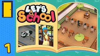 Miss! The Panda Ate My Homework! | Let's School - Part 1 (School Simulator)