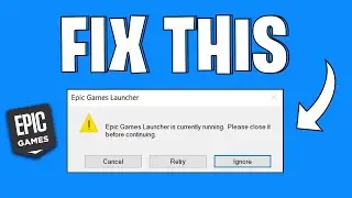 How To Fix Epic Games Launcher Is Currently Running Please Close It Before Continuing Error | 2025