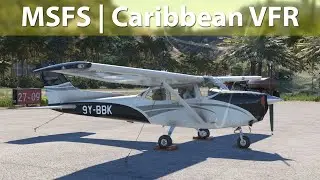 MSFS | C172 VFR in the Caribbean