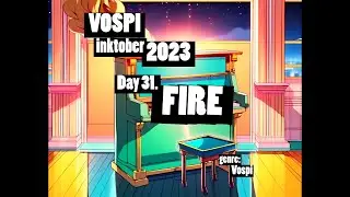 Vospi - Fire (#inktober2023, day 31)