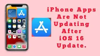 iPhone Apps Not Updating in App Store After iOS 16