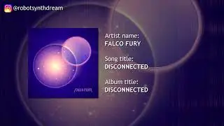 FALCO FURY 🔻 DISCONNECTED [SYNTHWAVE/RETROWAVE]