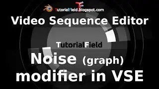 Noise modifier (Graph) in VSE - Tutorial - Blender 2.79