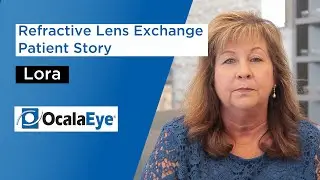 Refractive Lens Exchange (RLE) Patient Story | Lora