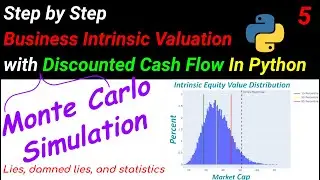Monte Carlo Simulation Discounted Cash Flow Valuation in Python - Intrinsic Stock Valuation - Part 5