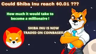 WHY SHIBA INU COULD REACH $0.01! UPDATE ON WHY SHIBA INU JUMPED! HOW TO BECOME SHIB MILLIONIARE!