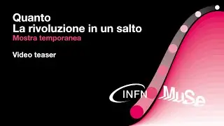 Quanto. La rivoluzione in un salto - Mostra temporanea