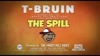 T-BRUIN - THE SPILL [LYRIC VIDEO]