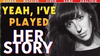 Her Story | Discussion and Analysis