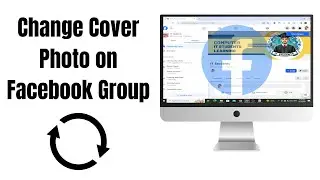 How to Change Cover Photo on Facebook Group