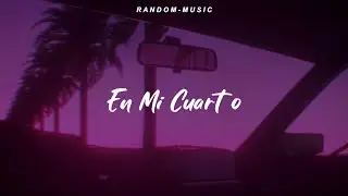 Jhay Cortez, Skrillex - En Mi Cuarto (Letra - Lyrics)