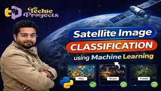 Satellite Image Classification using Python | Image Processing Projects for Final Year