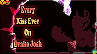 Greatest Kisses Ever Had on Drake & Josh