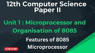 Features of 8085 Microprocessor|12th CS |Computer Hardware