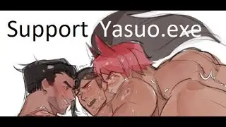Support Yasuo.exe