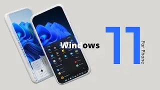 Windows 11 on Phone (Android)