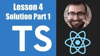 Learn Typescript For React - 04.05: Solution Part 1