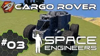 Cargo Rover - Space Engineers #03