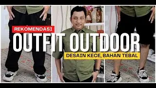Rekomendasi Outfit Outdoor Pria Dari Raung Adventure