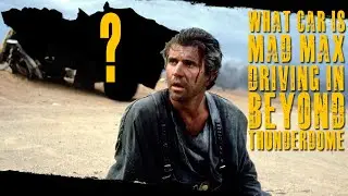 What Car is Mad Max Driving in Beyond Thunderdome?