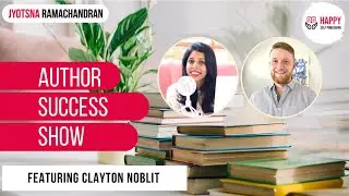 It's never too early to start marketing your book | Author Success Show Feat. Clayton Noblit
