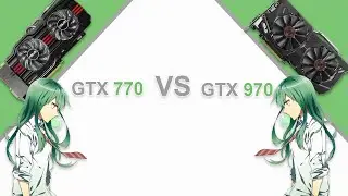 GTX 970 VS GTX 770. В бой идут одни старики!