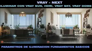 Tutorial Iluminar correctamente con Vray sun , Hdri, vray sky en Vray Next.