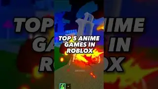 Top 5 Anime Games in Roblox 