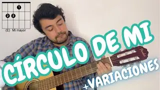 Círculo de Mi en Guitarra + Variaciones