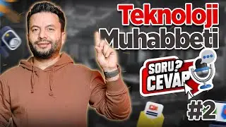 Teknoloji Muhabbeti - 13 Ağustos 2024