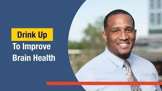 Drink up to improve brain health