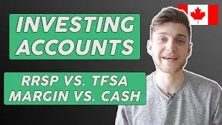 TFSA vs. RRSP vs. Cash | Investment Accounts for Beginners (EVERYTHING YOU NEED TO KNOW)