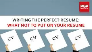 Writing the Perfect Resume - Premium Graduate Placements (PGP Australia)