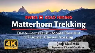 Matterhorn Switzerland Hike | Day 6: Monte Rosa Hut Hike | Zermatt Switzerland