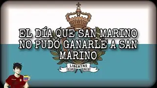 EL DÍA QUE LA SELECCIÓN DE FÚTBOL DE SAN MARINO NO PUDO GANARLE A SAN MARINO