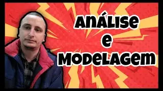 Análise e Modelagem