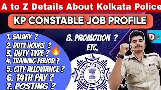 Job profile of Kolkata police constable | KP Constable Job profile in details | All Details of KP🔥