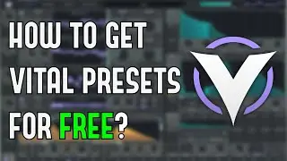 How to DOWNLOAD VITAL PRESETS FOR FREE | Tutorial