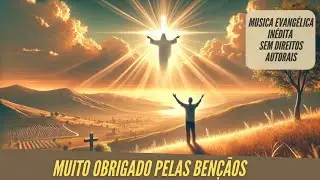 Louvor de adoração - Obrigado pelas bênçãos