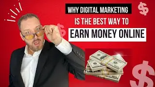 Why Digital Marketing Is The Best Way To Earn Money Online in 2022 & Beyond